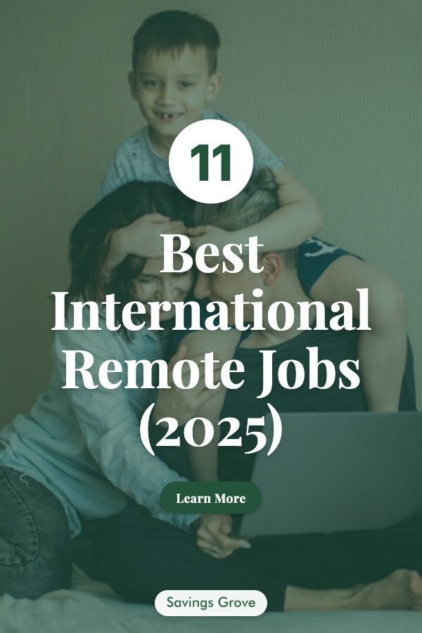 11 Best International Remote Jobs (2025)