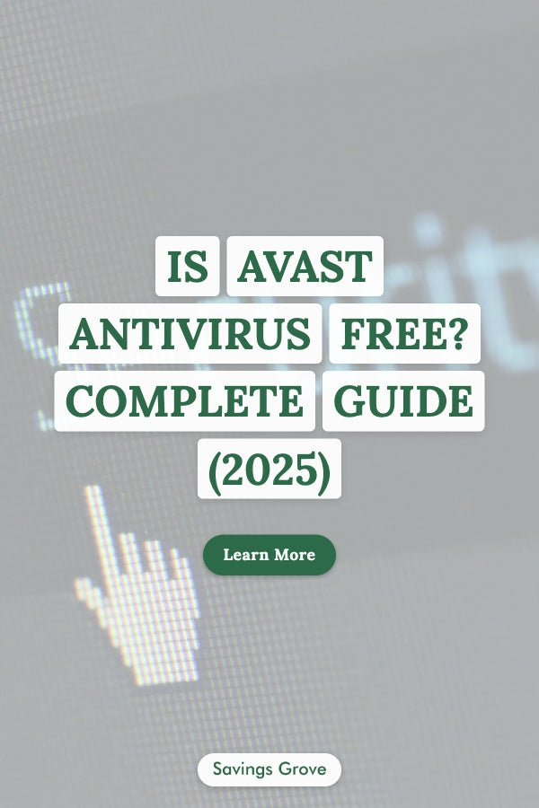 Is Avast Antivirus Free? Complete Guide (2025)