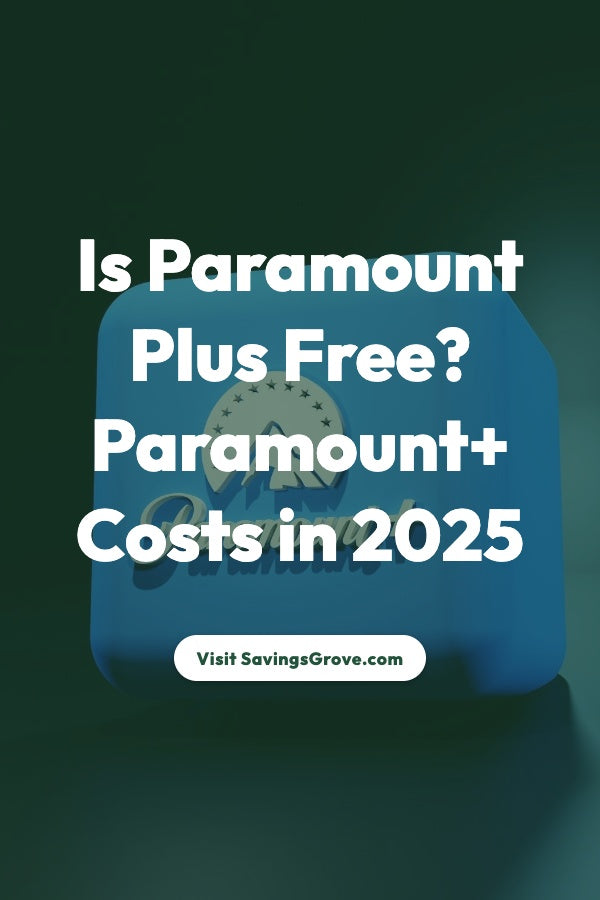 Is Paramount Plus Free? Paramount+ Costs in 2025