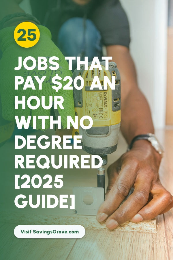 25 Jobs That Pay $20 An Hour With No Degree Required [2025 Guide]