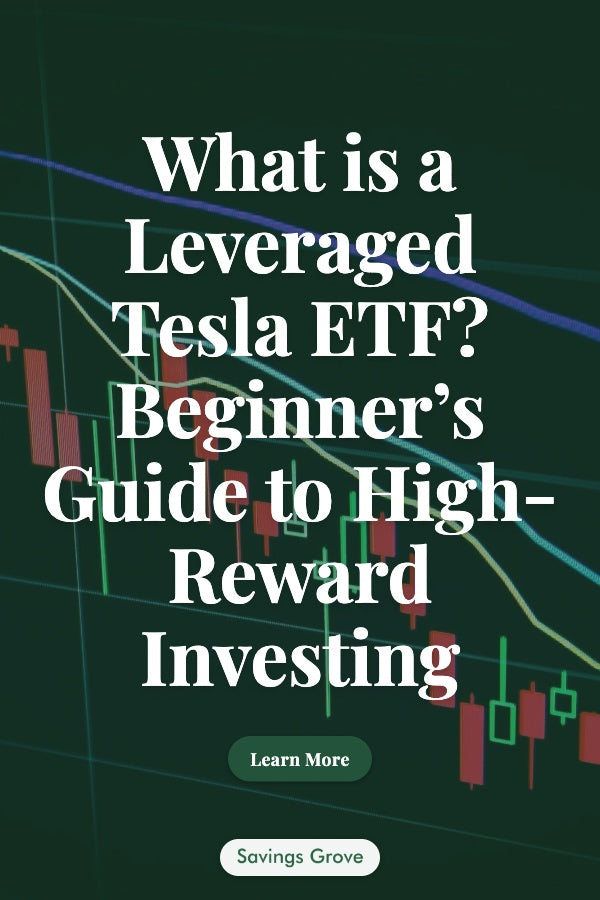 What is a Leveraged Tesla ETF? Beginner’s Guide to High-Reward Investing