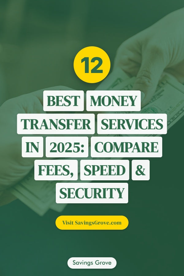 12 Best Money Transfer Services in 2025: Compare Fees, Speed & Security