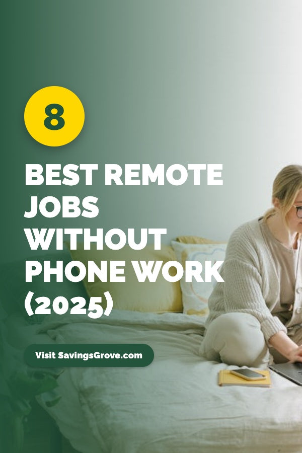 8 Best Remote Jobs Without Phone Work (2025)