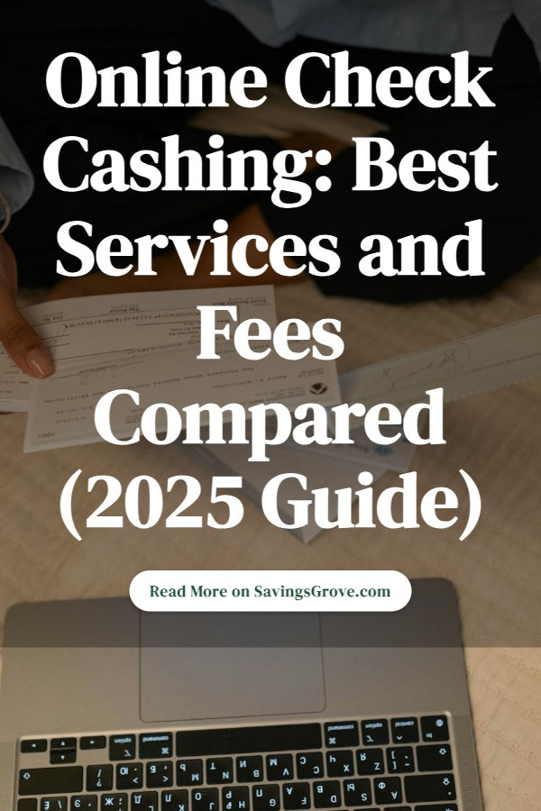 Online Check Cashing: Best Services and Fees Compared (2025 Guide)