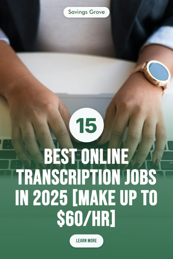 15 Best Online Transcription Jobs in 2025 [Make Up To $60/hr]
