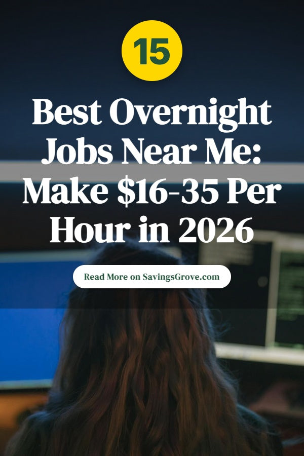15 Best Overnight Jobs Near Me: Make $16-35 Per Hour in 2026
