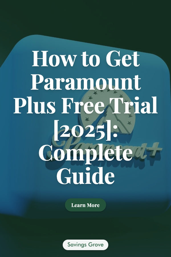 How to Get Paramount Plus Free Trial [2025]: Complete Guide