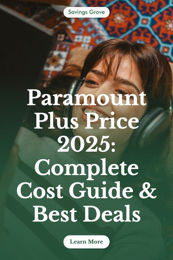 Paramount Plus Price 2025: Complete Cost Guide & Best Deals