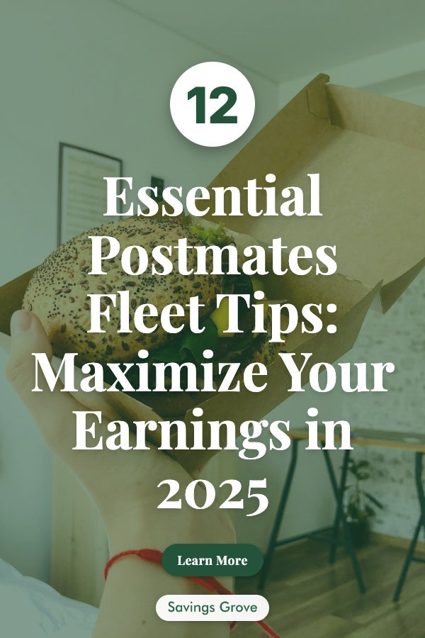 12 Essential Postmates Fleet Tips: Maximize Your Earnings in 2025