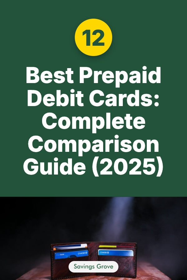 12 Best Prepaid Debit Cards: Complete Comparison Guide (2025)