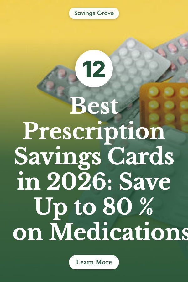 12 Best Prescription Savings Cards in 2026: Save Up to 80% on Medications