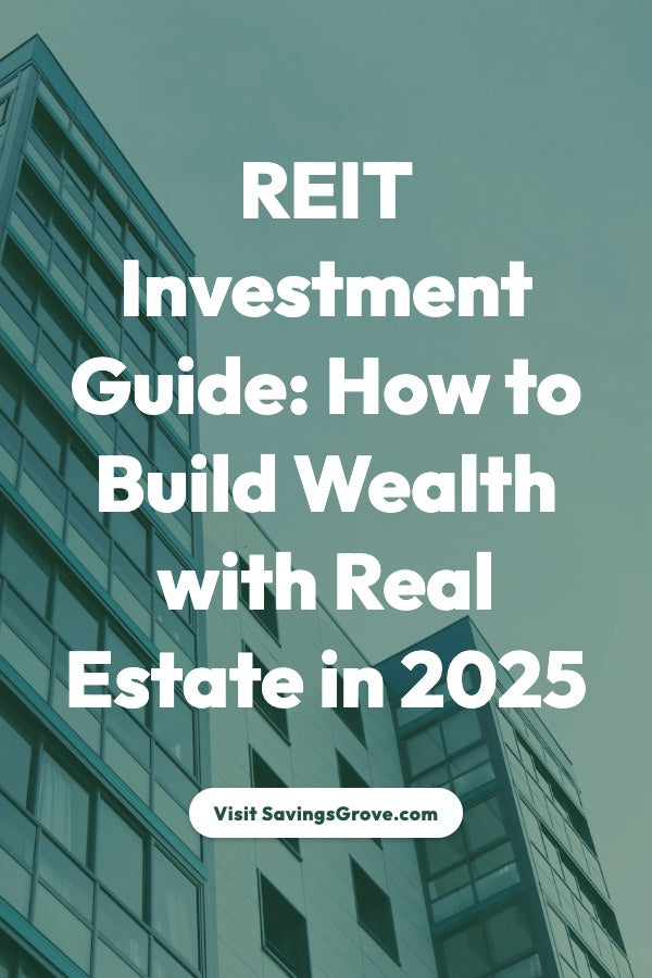 REIT Investment Guide: How to Build Wealth with Real Estate in 2025