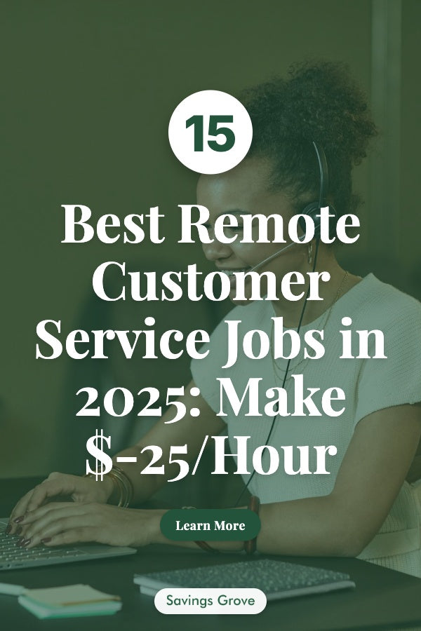 15 Best Remote Customer Service Jobs in 2025: Make $15-25/Hour