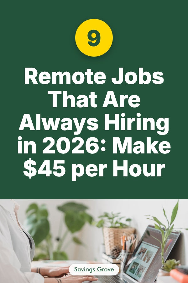 9 Remote Jobs That Are Always Hiring in 2026: Make $45 per Hour