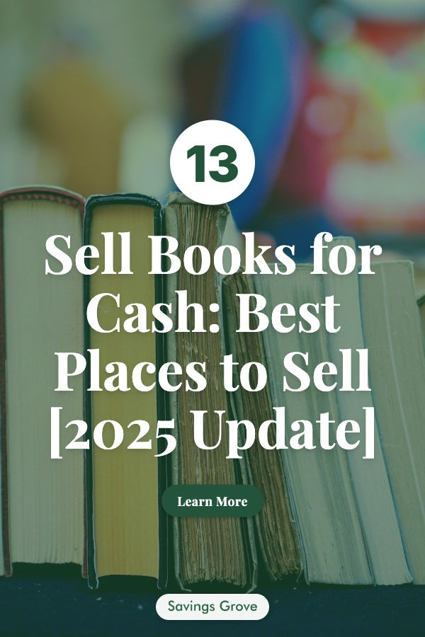 Sell Books for Cash: 13 Best Places to Sell [2025 Update]
