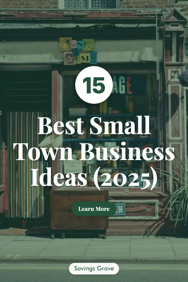 15 Best Small Town Business Ideas (2025)