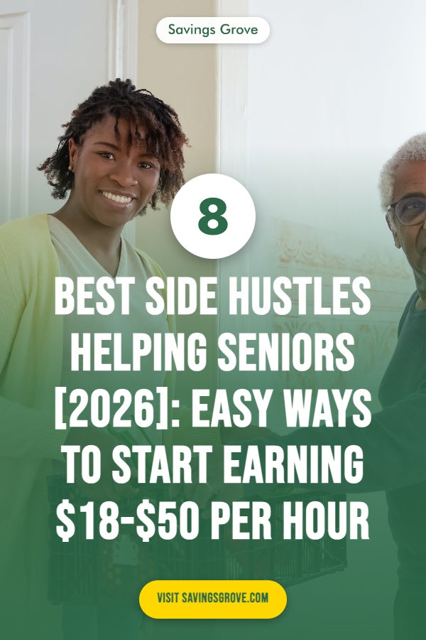 Best Side Hustles Helping Seniors [2026]: 8 Easy Ways to Start Earning $18-$50 Per Hour