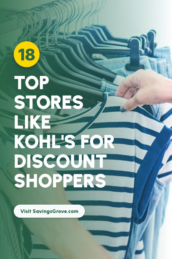 Top 18 Stores Like Kohl's for Discount Shoppers
