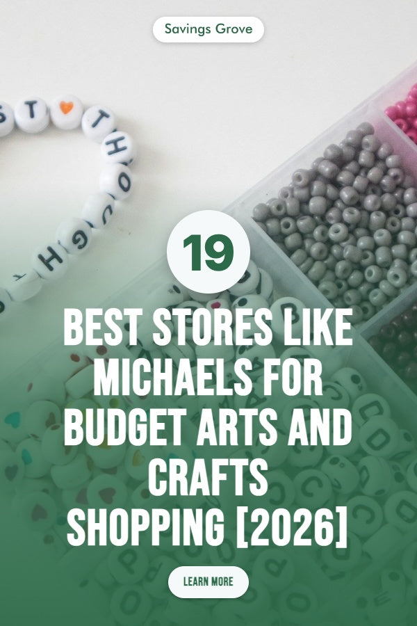 19 Best Stores Like Michaels for Budget Arts and Crafts Shopping [2026]