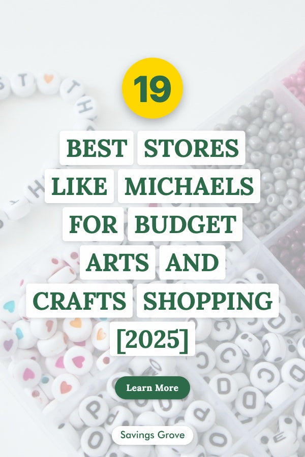 19 Best Stores Like Michaels for Budget Arts and Crafts Shopping [2025]