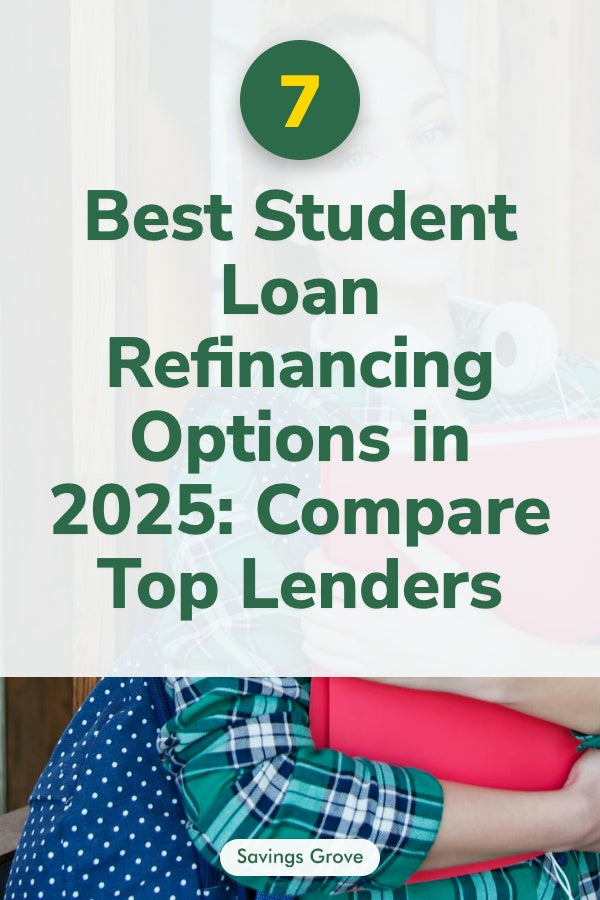 7 Best Student Loan Refinancing Options in 2025: Compare Top Lenders