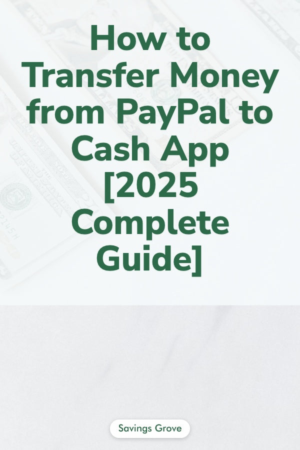 How to Transfer Money from PayPal to Cash App [2025 Complete Guide]