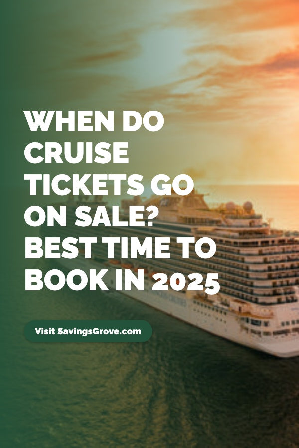 When Do Cruise Tickets Go on Sale? Best Time to Book in 2025