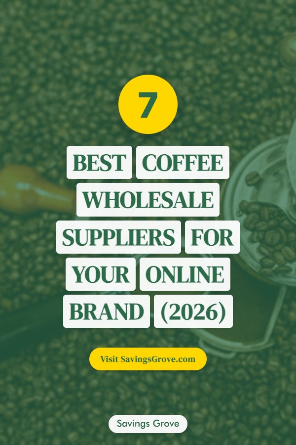 7 Best Coffee Wholesale Suppliers for Your Online Brand (2026)